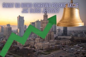 Polskie akcje biją rekordy. Co się dzieje?