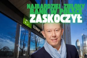 nowy dywidendowy bank w Polsce, czyli BNP Paribas zazielenia portfele