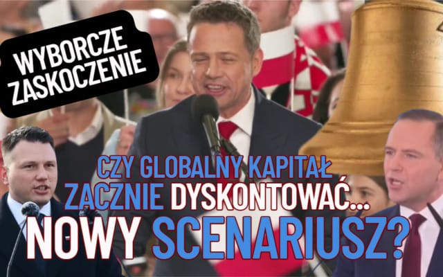 Wybory prezydenckie a nasze portfele. Czy globalny kapitał zacznie dyskontować scenariusz zmiany władzy w Polsce? Co by to oznaczało?