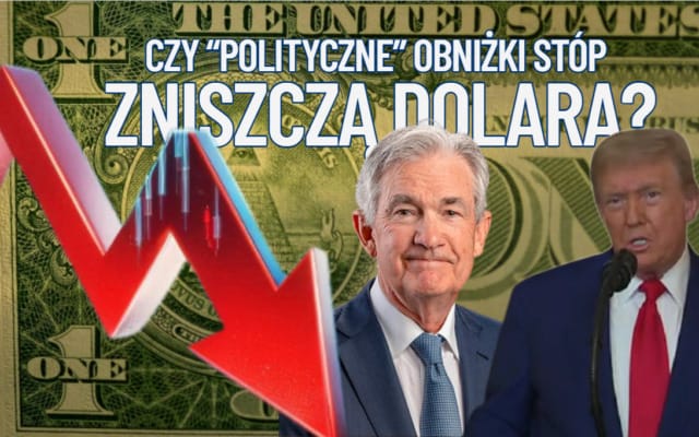 Dolar słabnie. Czy polityczne obniżki stóp zniszczą zielonego