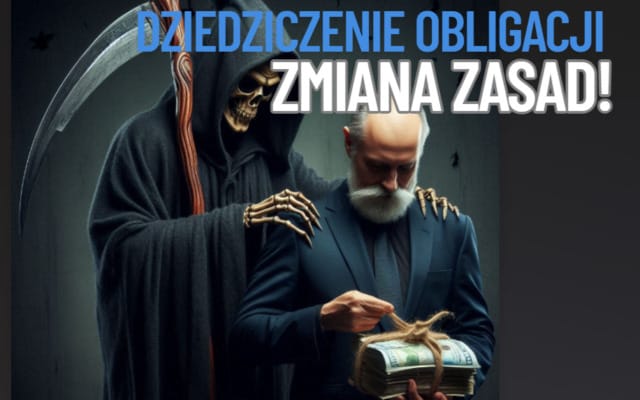 dziedziczenie obligacji zmiana zasad pobierania opłaty