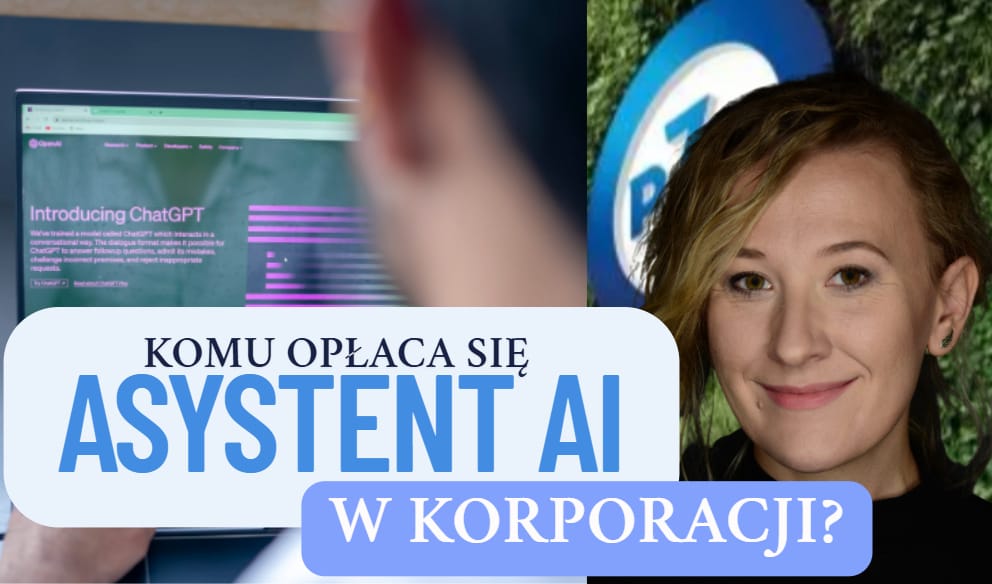 Sztuczna inteligencja w pracy. Zaglądam za kulisy jednego z największych projektów GenAI w polskich firmach