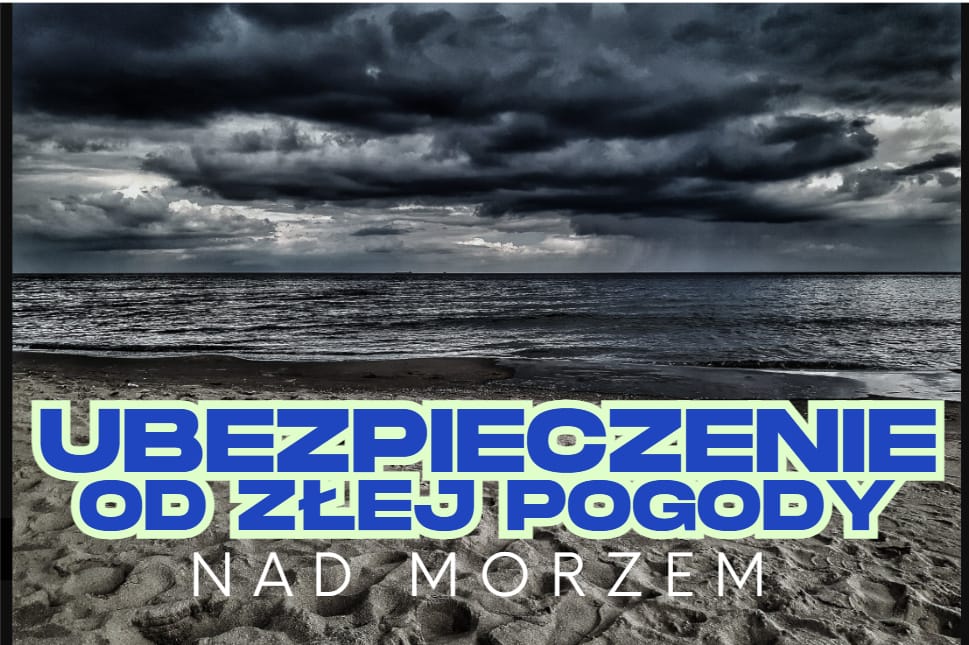 Urlop nad polskim morzem, czyli pogodowa ruletka. A ceny hoteli i pensjonatów niewiele niższe niż w Hiszpanii. Są ubezpieczenia od deszczowej pogody!