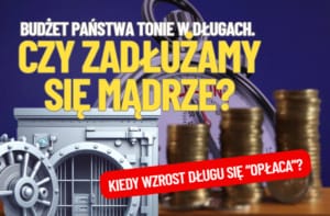 czy dług nam się opłaca?