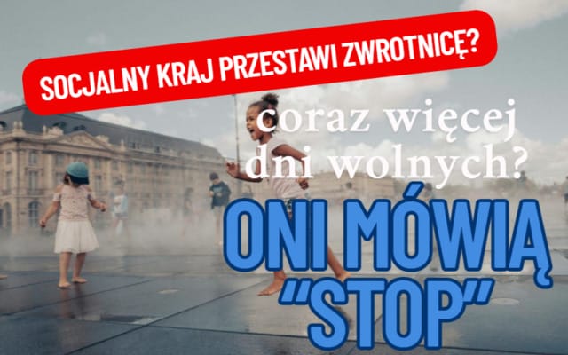 Nowe dni wolne? Oni mówią stop