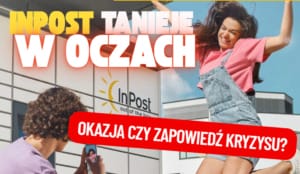 akcje inpostu tanieją