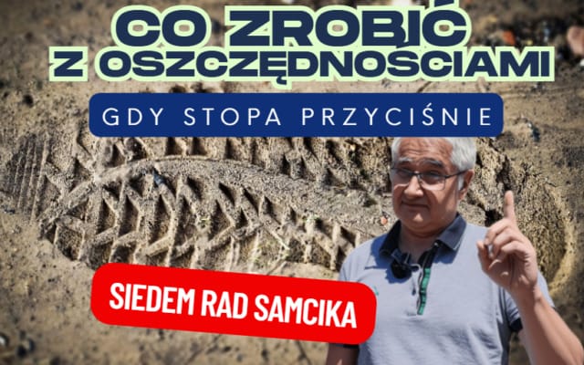 co zrobić z oszczędnościami