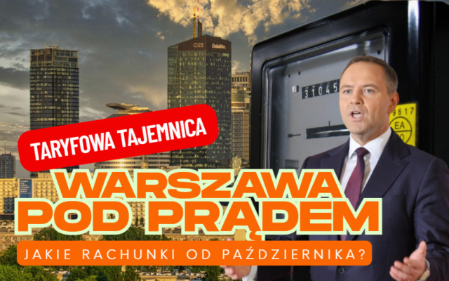 Ile Warszawiak będzie płacił za prąd w październiku? Największy sprzedawca energii gra z mieszkańcami w kulki. Co prezydent na to?