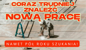 coraz trudniej znaleźć nową pracę