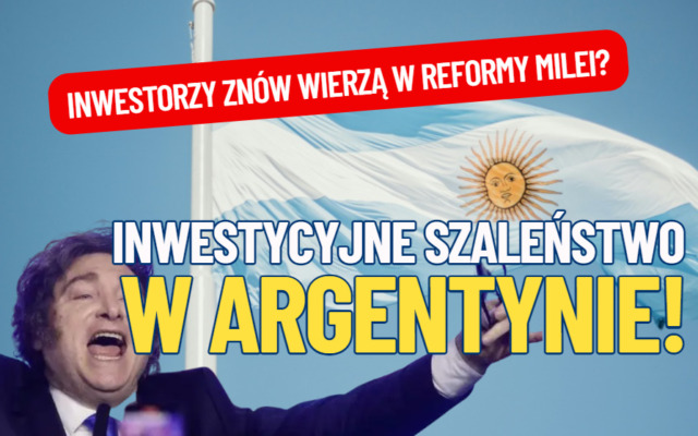 Szok i szaleństwo w Argentynie! Peso wraca do życia i umacnia się o 10% w kilka godzin. Giełda rośnie o 21%. Oprocentowanie obligacji spada o… jedną trzecią