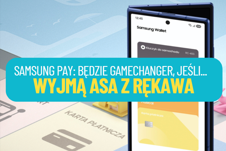 Czy Samsung Pay to może być gamechanger? Koreański „fort Knox” może nie wystarczyć. Ale jest rzecz, która sprawi, że miliony się „przesiądą”