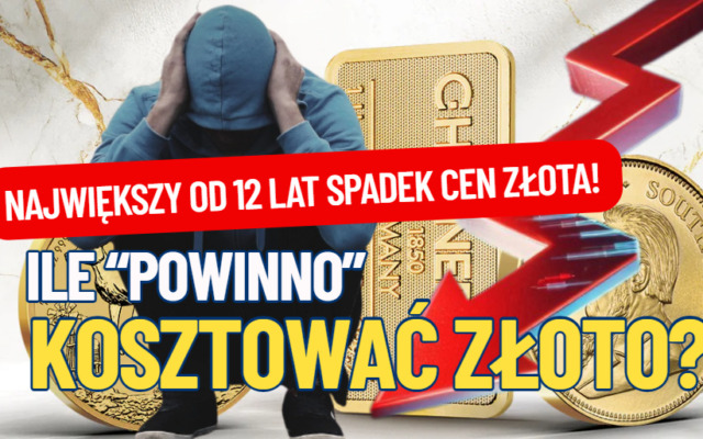 Największy od kilkunastu lat spadek cen złota. Koniec hossy czy okazja do zakupów? Trzy sposoby sprawdzenia, ile „powinno” kosztować złoto