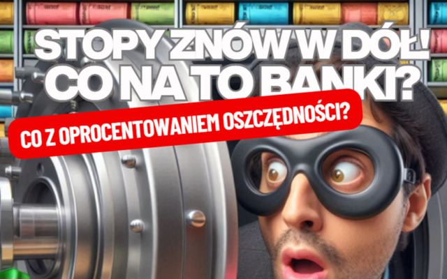 Jest kolejna obniżka stóp procentowych! Banki już reagują. Warto się pospieszyć z zakładaniem lokat. Ile można teraz „wycisnąć” z banku?