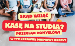 kredyty studenckie i inne możliwości sfinansowania studiów