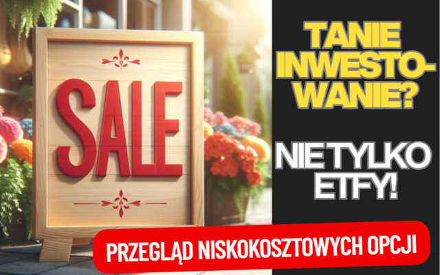 przegląd niskokosztowych funduszy