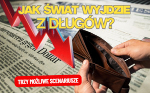jak świat wyjdzie z długów