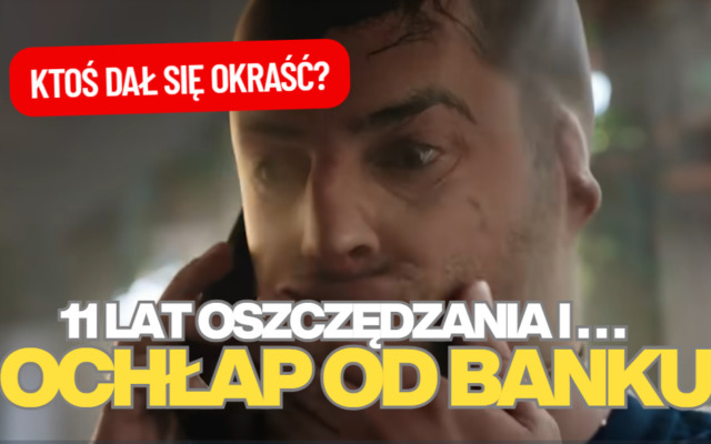Po 11 latach oszczędzania bank wypłacił mu ochłapy. Czyja to wina? Czy bank zachował się nieetycznie? I ile klient realnie stracił?
