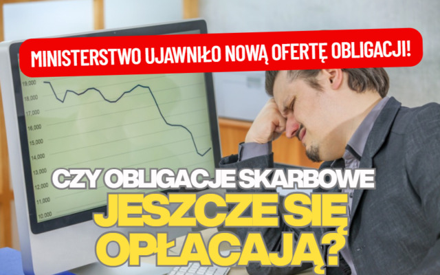 Będą kolejne zmiany oprocentowania detalicznych obligacji skarbowych. Coraz bardziej kuszą obligacje… długoterminowe