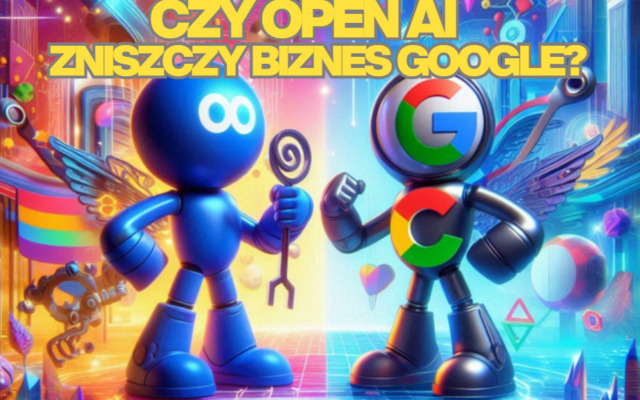 OpenAI kontra Google: czy start-up od sztucznej inteligencji doprowadzi do zawału niedawnego monopolistę na rynku wyszukiwarek?