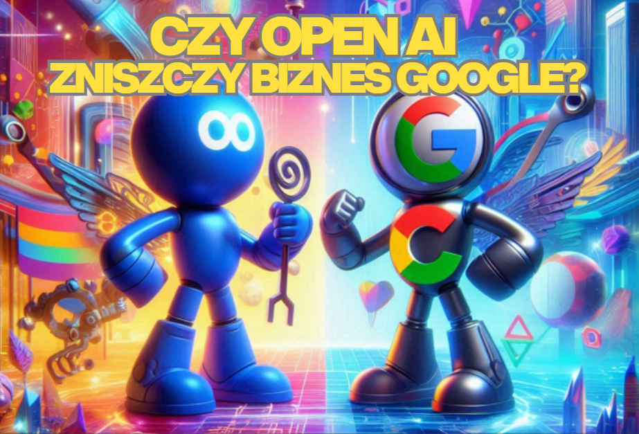 OpenAI kontra Google: czy start-up od sztucznej inteligencji doprowadzi do zawału niedawnego monopolistę na rynku wyszukiwarek?