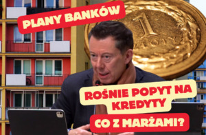 rośnie popyt na kredyty hipoteczne