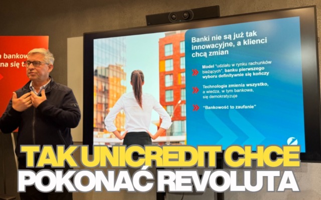 UniCredit ujawnia swoje plany w Polsce. Globalne inwestowanie, błyskawiczne przelewy w Europie, duże kredyty na klik. Czy tym da się pokonać… Revoluta?