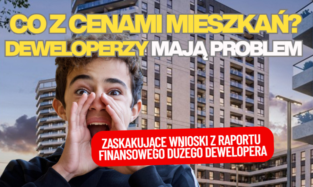 Popyt na kredyt hipoteczny rośnie, co z cenami mieszkań? Ciekawe wnioski z raportu finansowego wielkiej firmy deweloperskiej