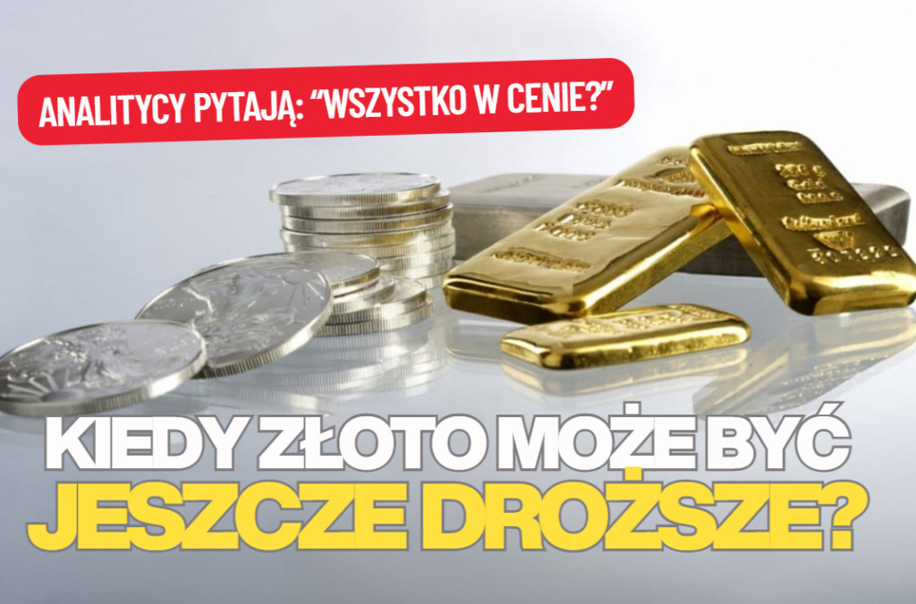Skrajne scenariusze dla złota. Jedni pytają: „czy wszystko jest już w cenie”? A drudzy patrzą na… Włochy, które debatują o swoim złocie
