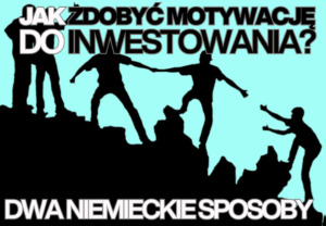 jak zdobyć motywację do inwestowania
