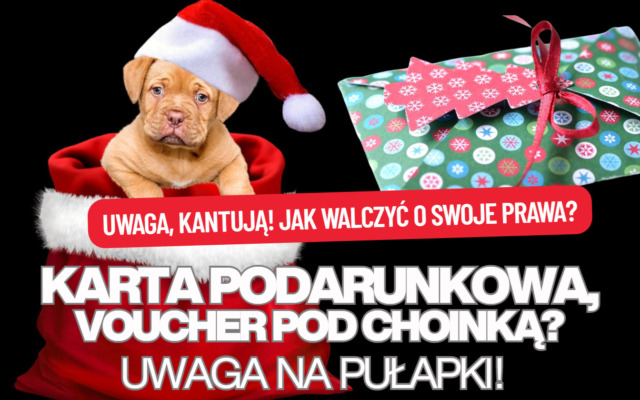 Znaleźliście pod choinką voucher albo kartę prezentową? Z takim prezentem mogą się wiązać komplikacje. Jak walczyć o swoje?