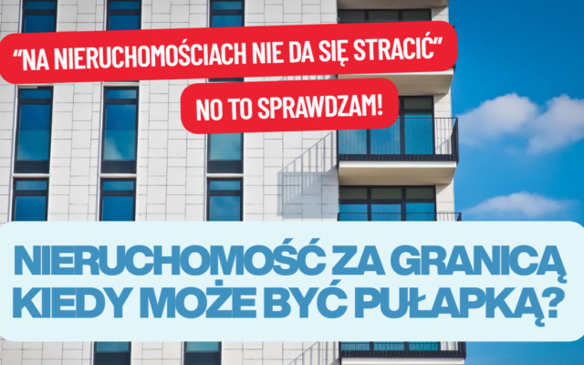 Coraz więcej Polaków myśli o zakupie nieruchomości za granicą. Czy to pewniejszy interes, niż inwestycja w kraju? Oto garść liczb