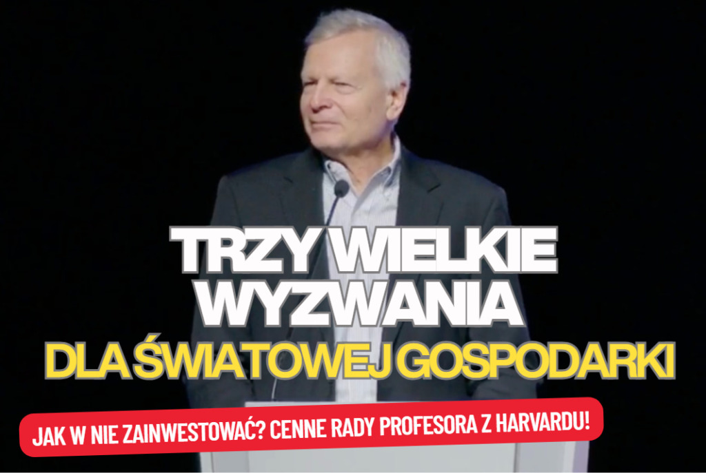 Oto trzy sposoby na uratowanie świata? Prosto z Harvardu. Co wynika z recept prof. Daniego Rodrika dla naszych inwestycji?