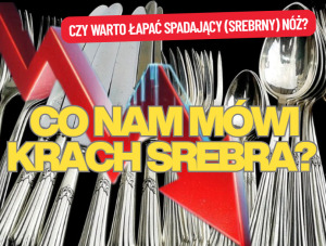 co nam mówi krach srebra