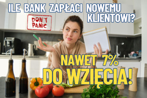 ile bank zapłaci - lokata na nowe środki