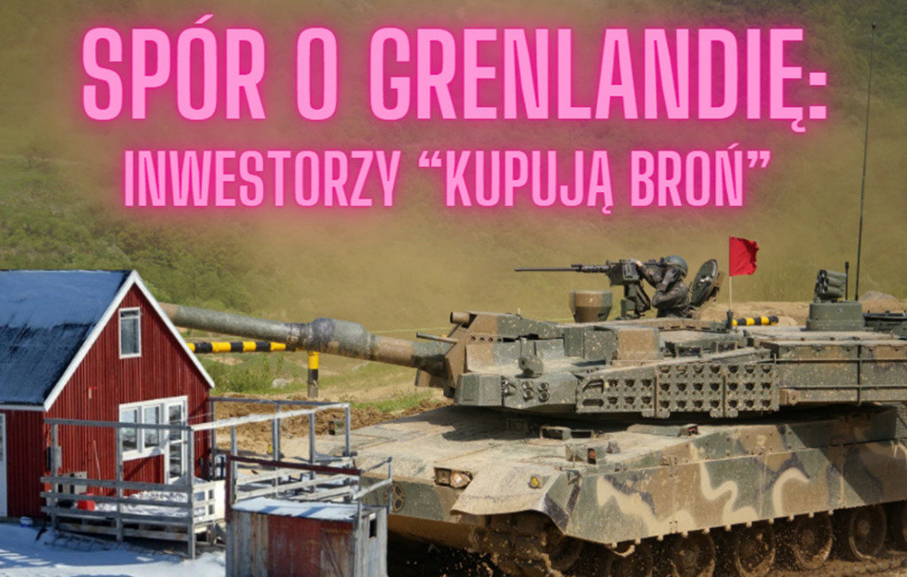 Spór o Grenlandię rozgrzewa inwestorów. Nie tylko rosną wyceny aktywów będących bezpieczną przystanią. Inwestorzy „chwytają za broń”