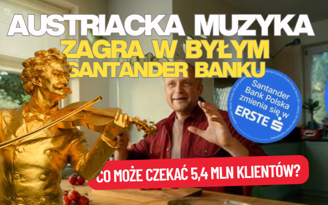 Austriacka grupa Erste zacznie grać w byłym Santander Banku