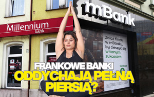 frankowe banki oddychają pełną piersią