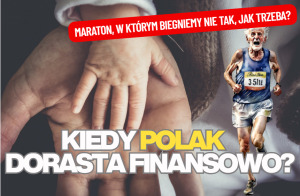 kiedy polak dorasta finansowo