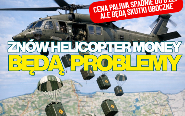 cena paliwa w dół helicopter money