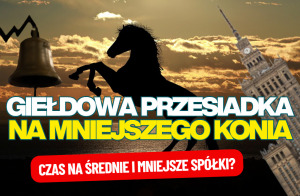czas przesiąść się na mniejszego konia