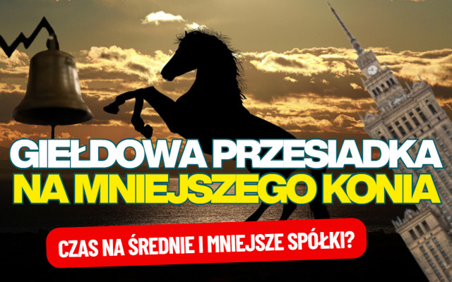 czas przesiąść się na mniejszego konia