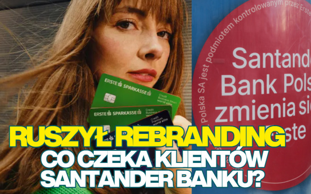 Ruszył rebranding trzeciego największego banku w Polsce. Co dziś oznacza dla 7 mln klientów zmiana barw na Erste? A jakie zmiany za kilka miesięcy?