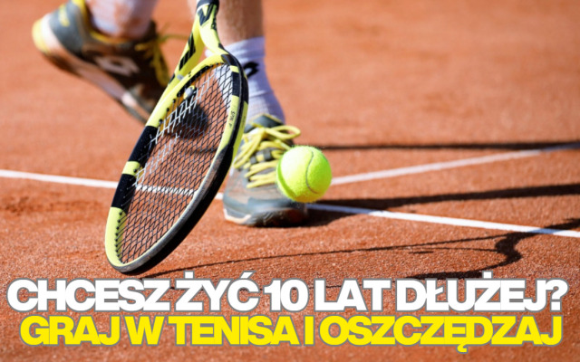 Zawodowe tenisistki chcą zarabiać więcej. My za to zapłacimy. Ale z uśmiechem, bo tenis wydłuży nam życie statystycznie o… 10 lat. Ile wart każdy rok?