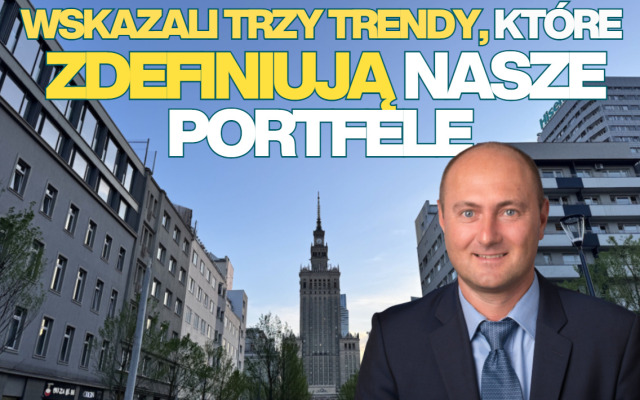 Wskazali trzy trendy, które zdefiniują do końca tego roku nasze portfele. Najnowszy raport makroekonomiczny banku, który rzadko się myli