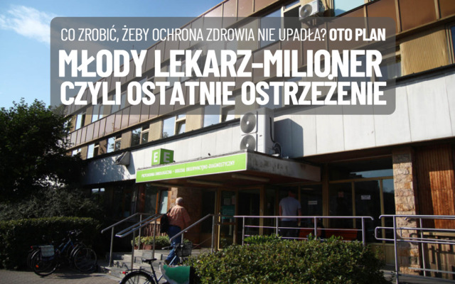 Młody lekarz i 1,6 mln zł rocznej pensji. To oznacza, że ochrona zdrowia jest już poza kontrolą. Co zrobić, żeby nie zbankrutowała? Oni mają plan