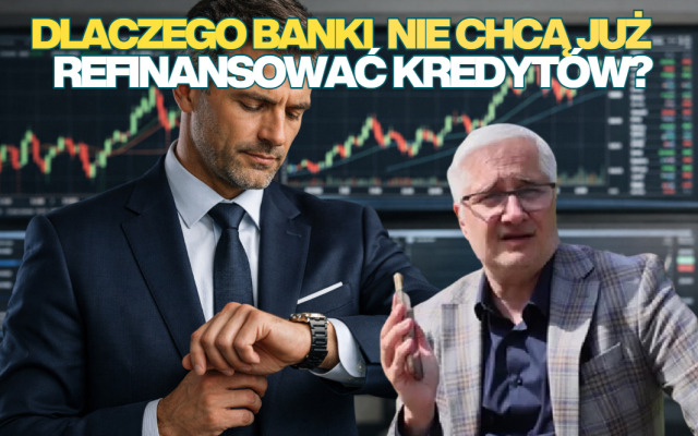 „Banki nie chcą już refinansować kredytów na stałą stopę” – donoszą czytelnicy. Co się dzieje? Wyjaśniam dlaczego banki chcą w tej sprawie grać na czas