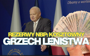 rezerwy NBP i kosztowny grzech lenistwa