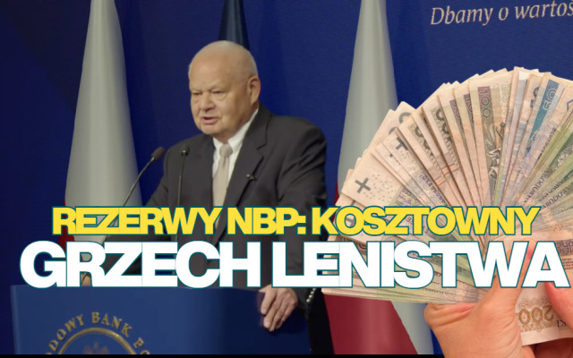 Gigantyczne rezerwy NBP i… kosztowny grzech lenistwa. Oto zadziwiający fakt ujawniony właśnie przez polski bank centralny. Jaka nauka dla nas?