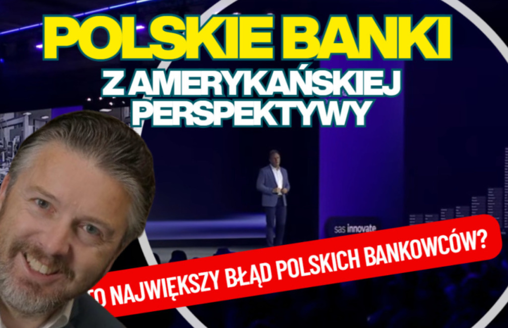 Polska bankowość z amerykańskiej perspektywy: to dziś cyfrowa awangarda Europy, ale… jest o krok od zrobienia strategicznego błędu