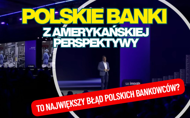Polska bankowość z amerykańskiej perspektywy: to dziś cyfrowa awangarda Europy, ale… jest o krok od zrobienia strategicznego błędu